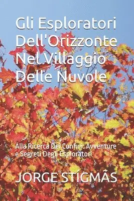 Bufalo Determinato, Jorge Stígmãs - Gli Esploratori Dell'Orizzonte Nel Villaggio Delle Nuvole, Häftad. Tillgänglighet: Lägg i varukorg