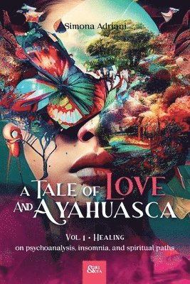 bokomslag Tale of Love and Ayahuasca