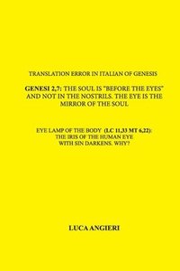 bokomslag Translation error in Italian of Genesis 2,7: the soul is 'before the eyes' and not in the nostrils. The eye is the mirror of the soul