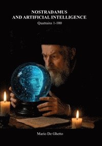 bokomslag Nostradamus and artificial intelligence