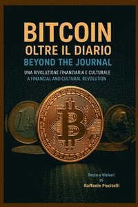 bokomslag Bitcoin, oltre il diario - Bitcoin, beyound the journal