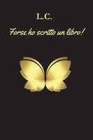 L C - Forse ho scritto un libro!, Häftad