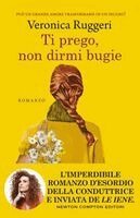 Veronica Ruggeri - Ti prego, non dirmi bugie, Häftad