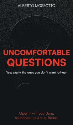 Unconfortable Questions