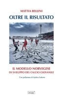 Mattia Bellini - Oltre il risultato, Häftad. Tillgänglighet: Lägg i varukorg