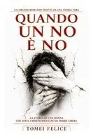 Felice Tomei - Quando Un No È No, Häftad. Tillgänglighet: Lägg i varukorg