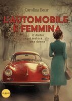 Carolina Baur - L'automobile è femmina, Häftad