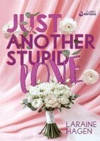Laraine Hagen - Just Another Stupid Love, Häftad