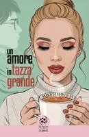 Roberta Marziota - amore in tazza grande, Häftad