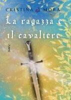 Cristina Mora - ragazza e il cavaliere, Häftad