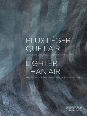 Laure Schwartz-Arenales, Bertrand Piccard, Michiko Uehara, Shukuko Voss-Tabe, Tomomi Miyagawa, Masanori Moroyama, Suzanne Lassalle - Plus léger que l'air - Lighter than air, Häftad
