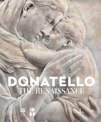 bokomslag Donatello: The Renaissance