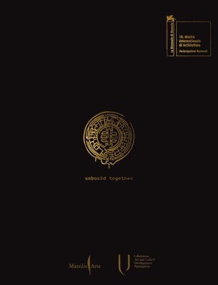 Fayçal Tiaiba - Unbuild Together: Archaism vs. Modernity, Inbunden