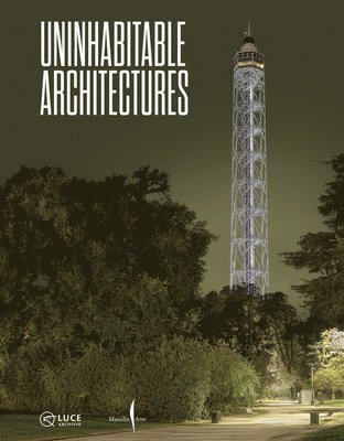 Sbarigia, Chiara, Chiara Sbarigia, Dario Dalla Lana - Uninhabitable Architectures, Inbunden