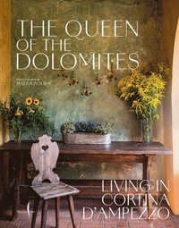 bokomslag The Queen of the Dolomites: Living in Cortina d'Ampezzo