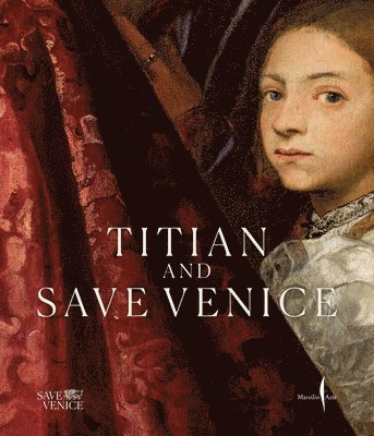 Gasparotto, Davide, Davide Gasparotto, Gabriele Matino - Titian  Save Venice, Inbunden