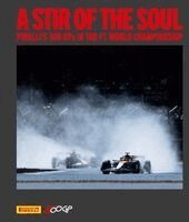 Marco Provera, Fondazione Pirelli - Stir of the Soul, a: Pirelli's 500 GPs in the F1 World Championship, Inbunden