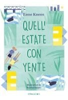 Enne Koens - Quell'estate con Yente. Ediz. ad alta leggibilità, Inbunden