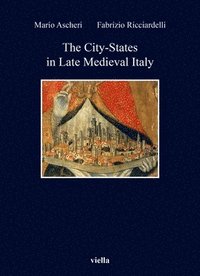 bokomslag The City-States in Late Medieval Italy