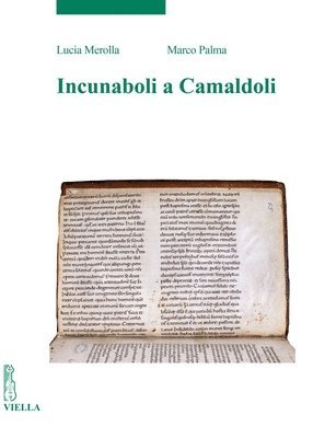 Lucia Merolla, Marco Palma - Incunaboli a Camaldoli, Häftad