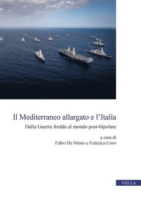 Andrea Carati, Federica Cavo - Il Mediterraneo Allargato E l'Italia: Dalla Guerra Fredda Al Mondo Post-Bipolare, Häftad. Tillgänglighet: Lägg i varukorg