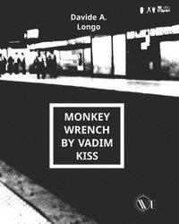 bokomslag Monkey Wrench by Vadim Kiss