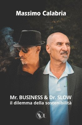 Mr. Business E Dr. Slow 1