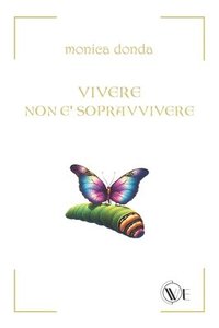bokomslag Vivere Non È Sopravvivere