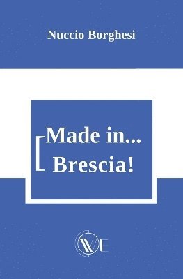 bokomslag Made In... Brescia!