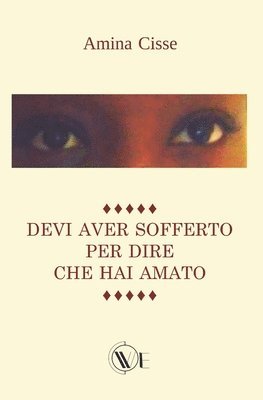 Amina Cisse - Devi Aver Sofferto Per Dire Che Hai Amato, Häftad