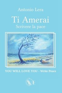 bokomslag Ti amerai Scrivere la Pace: YOU WILL LOVE YOU- Write Peace