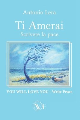 bokomslag Ti amerai Scrivere la Pace: YOU WILL LOVE YOU- Write Peace