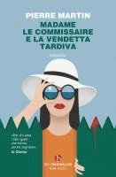 Pierre Martin - Madame le commissaire e la vendetta tardiva, Häftad