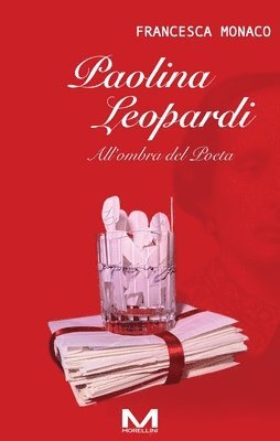 Paolina Leopardi: All'ombra del Poeta 1