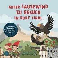 bokomslag Adler Sausewind zu Besuch in Dorf Tirol