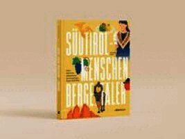 Südtirol - Menschen, Berge, Täler