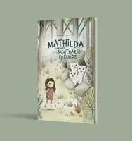 Birgit Priller - Mathilda und ihre (un)sichtbaren Freunde, Inbunden. Tillgänglighet: Lägg i varukorg