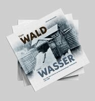 Georg Neuhauser - Vom Wald zum Wasser, Inbunden