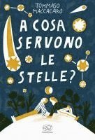 Tommaso Maccacaro - A cosa servono le stelle?, Häftad