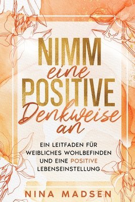 bokomslag Nimm eine positive Denkweise an