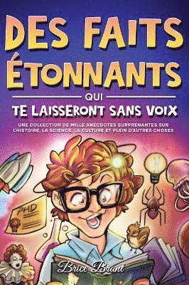 bokomslag Des faits tonnants qui te laisseront sans voix