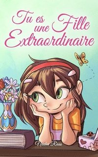 bokomslag Tu es une Fille Extraordinaire