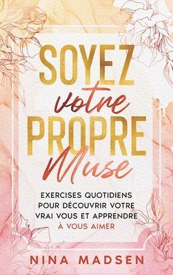 bokomslag Soyez votre propre muse