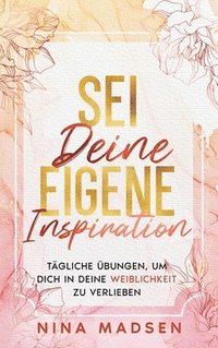 bokomslag Sei deine eigene Inspiration