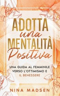 bokomslag Adotta una mentalit positiva