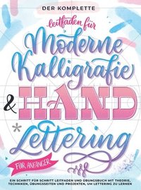 bokomslag Der Komplette Leitfaden fr Moderne Kalligrafie & Handlettering fr Anfnger