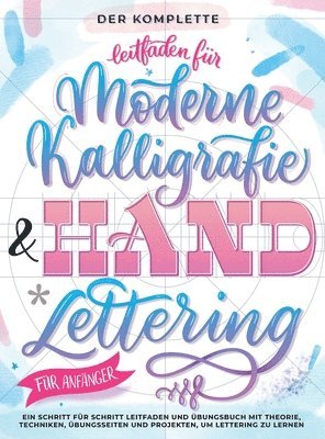 bokomslag Komplette Leitfaden für Moderne Kalligrafie & Handlettering für Anfänger