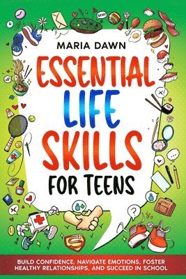 bokomslag Essential Life Skills for Teens