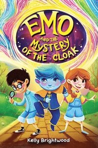 bokomslag Emo and the Mystery of the Cloak: A children's mystery adventure of friendship, big feelings, and self-discovery