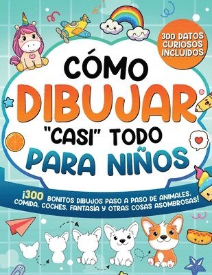 Cómo dibujar "casi" todo para niños
